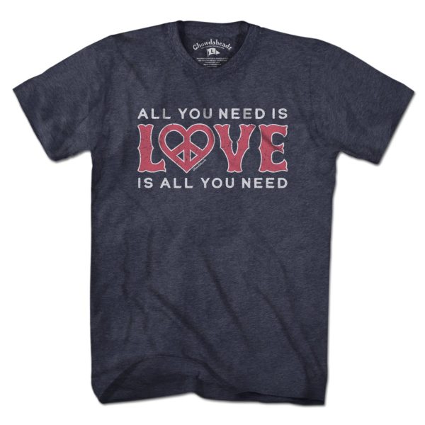 All We Need Is Love T-Shirt Fashion