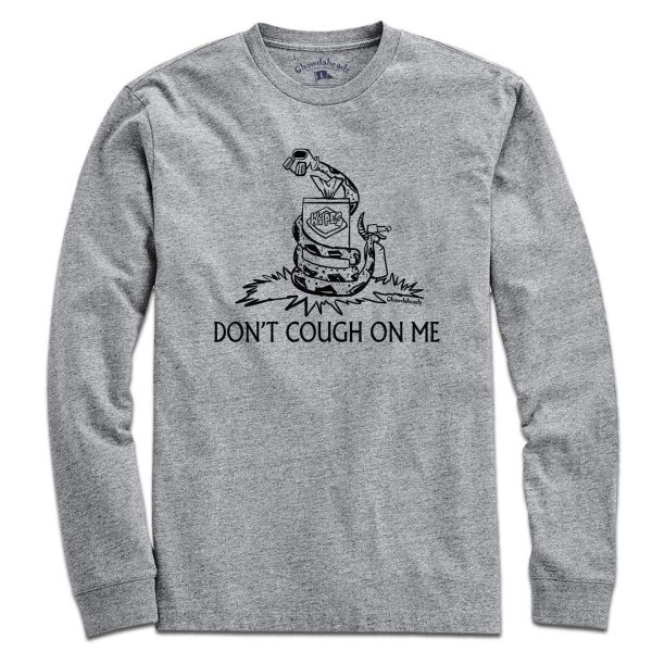 Don t Cough On Me T-Shirt Online Sale