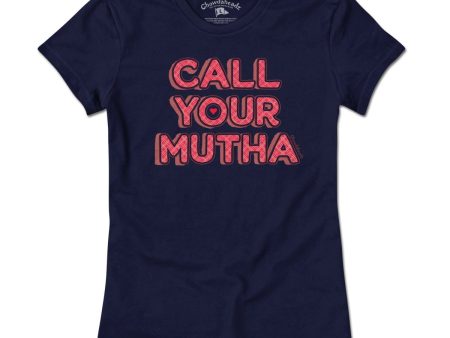 Call Your Mutha T-Shirt Fashion