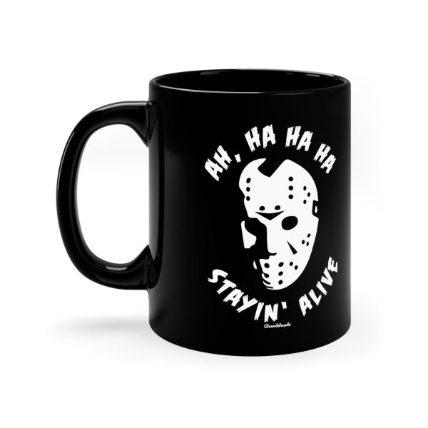 Ah, Ha, Ha, Ha, Stayin  Alive 11oz Coffee Mug For Sale