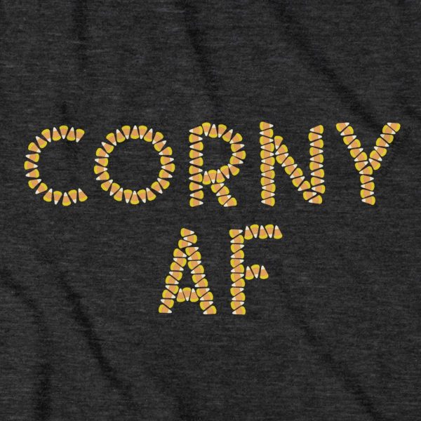 Corny AF T-Shirt Sale