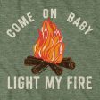 Come On Baby Light My Fire T-Shirt For Sale